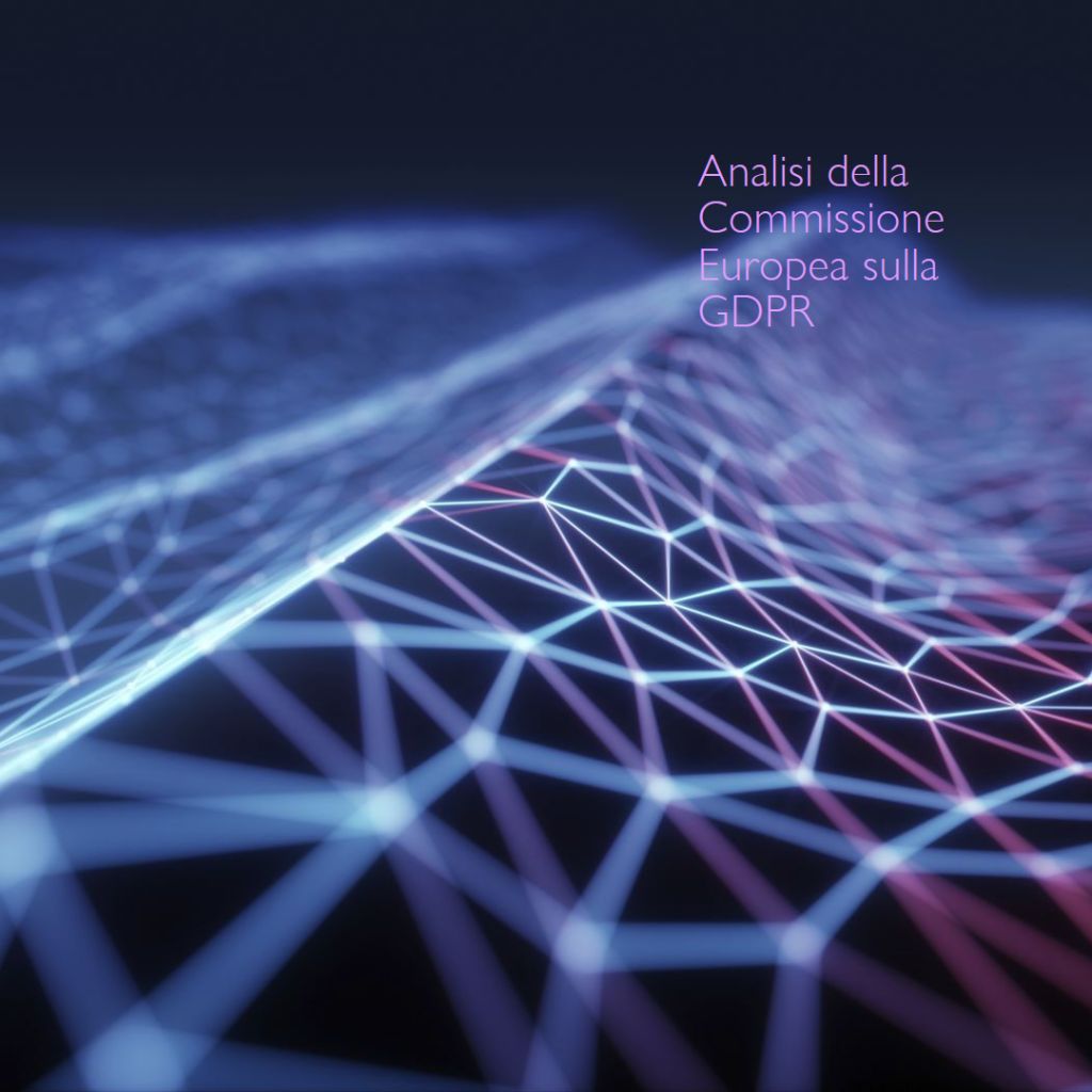 Analisi della Commissione Europea sulla GDPR: Chiamata alla prova