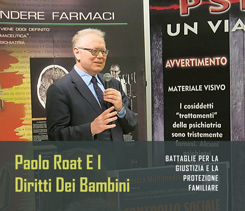 Paolo Roat e i Diritti dei Bambini: Battaglie per la Giustizia e la Protezione Familiare